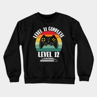 Level 11 Complete Level 12 Loading 11th Birthday Video Gamer Crewneck Sweatshirt